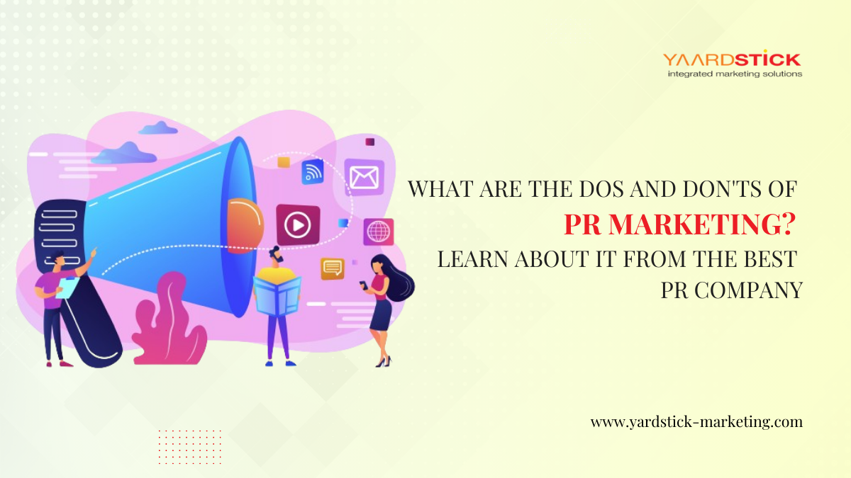 What Are The Dos And Don'ts of PR Marketing Learn About it From The Best PR Company