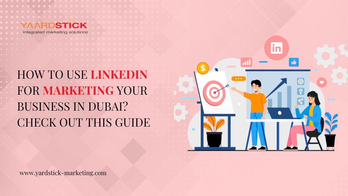 Linkedin For Marketing Your Business In Dubai